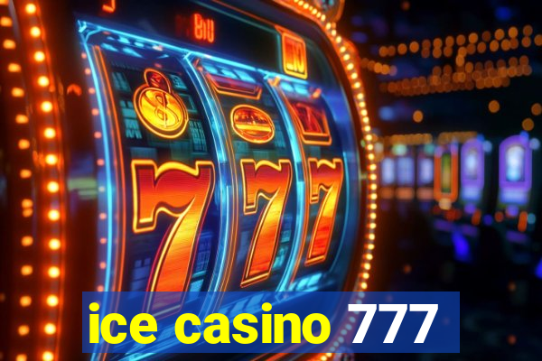 ice casino 777